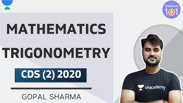 Trigonometry (Part -4) 📟 | Mathematics for CDS (2) 2020 | Gopal Sharma