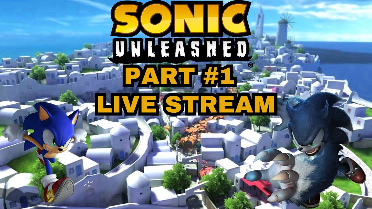 SONIC UNLEASHED LIVE! - YouTube