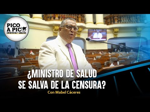 ¿Ministro de salud se salva de la censura? | Pico a Pico