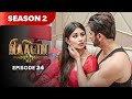 Naagin Drama Serial | Season 2 | EPISODE 24 | Best Drama 2025