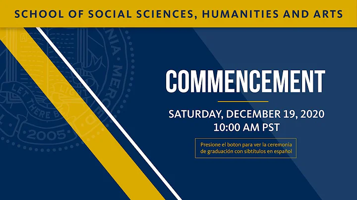 Ceremonia de graduación de Escuela de Ciencias Sociales, Humanidades y Artes de UC Merced Otoño 2020