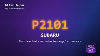 Subaru P2101 Error Code Explained | Throttle actuator control motor rangeperformance