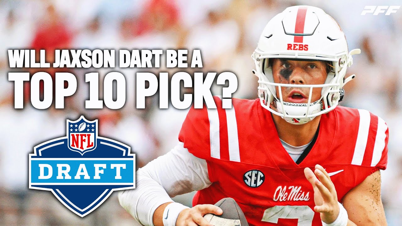 Jaxson Dart Scouting Report: Will he be a Top-10 Pick in the 2025 NFL Draft? | PFF