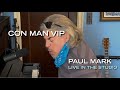 Paul mark  con man vip  live in the studio