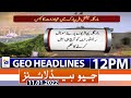 Geo News Headlines Today 12 PM | Monal hotel islamabad | Navy Golf Course | seal |11th january 2022