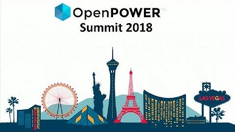 OpenPOWER Summit 2018