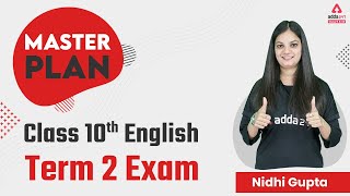 Term 2 Class 10 English | Term 2 Master Plan Class 10 | Term 2 Class 10 Strategy | Nidhi Gupta