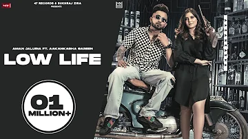 New Punjabi Songs 2021 | Low Life : Aman Jaluria Feat. Aakanksha Sareen | Latest Punjabi Songs 2021