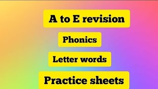 Letters/Revision of letters from A to E/phonics/letter words/worksheets @sumitra987