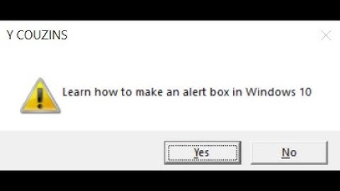 Make an ALERT message box Windows 10 | Message box Win 10