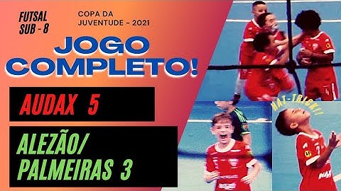 Jogo Completo - AUDAX 5 x 3 Alezão/Palmeiras - Copa da Juventude 2021 - Sub 8 - 30.05.2021