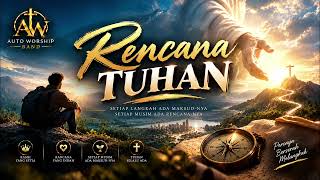 Auto Worship - Rencana Tuhan