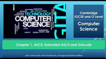 1.2 ASCII Code| Extended ASCII and Unicode | IGCSE Computer Science | Unlocking the Secrets of ASCII