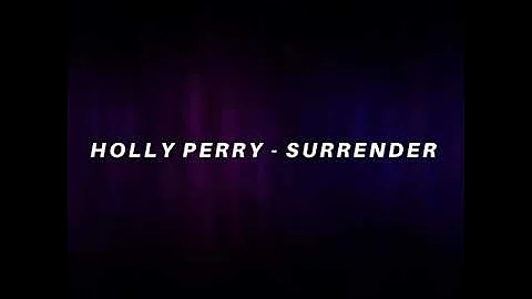 Holly perry - surrender (lyric video)