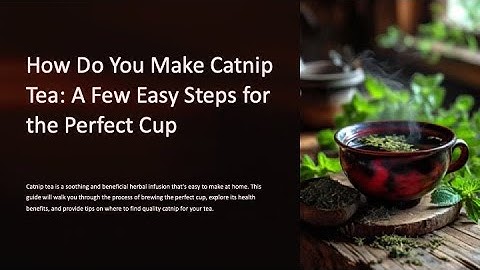 How to Make Catnip Tea