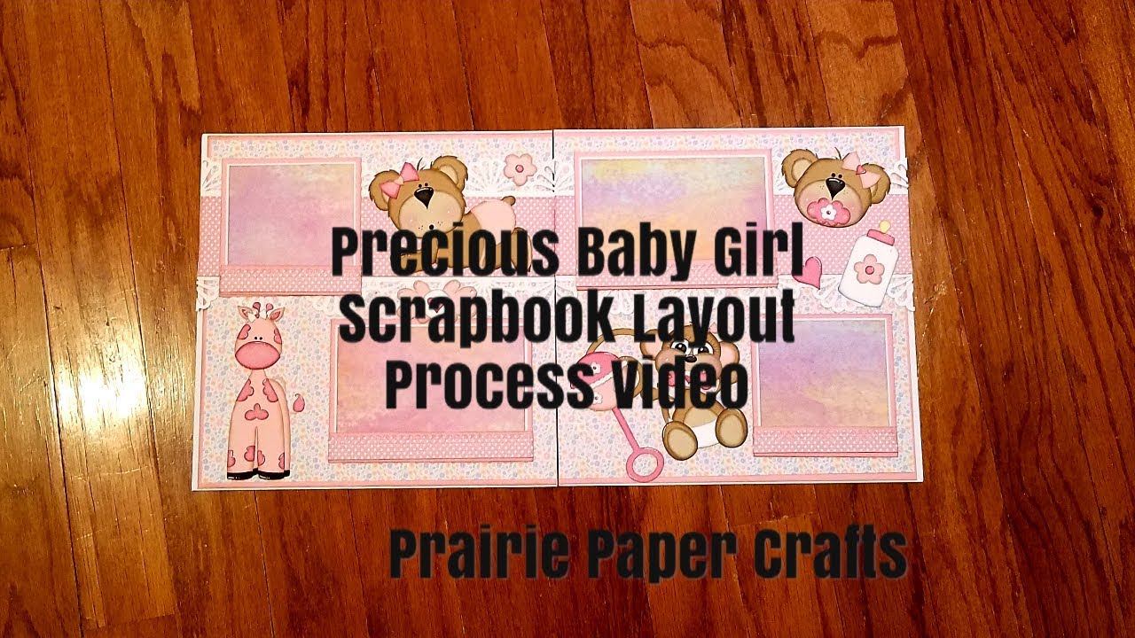 Precious Baby Girl Scrapbook Layout Process Video camera iphone 8 plus apk