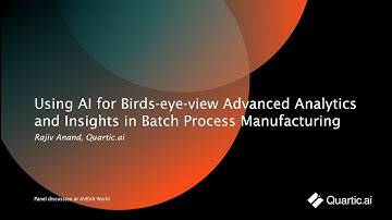 Using AI for Birds-eye-view Advanced Analytics and Insights in Batch Process Manufacturing