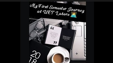 My first semester journey at UET as a bscs student/CS Department/Uet Lahore