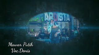 MAWAR PUTIH NEW ARDISTA VOC.DENIS