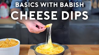 Cheese Dips Basics With Babish