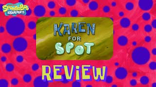SpongeBob: Karen for Spot Review