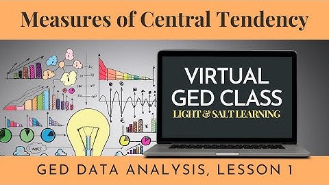 Measures of Central Tendency: GED Data Analysis Class 1