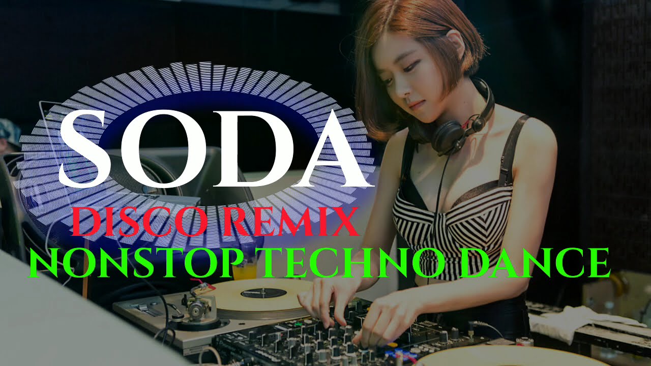 Best Mix DJ SODA TECHNO REMIX NONSTOP