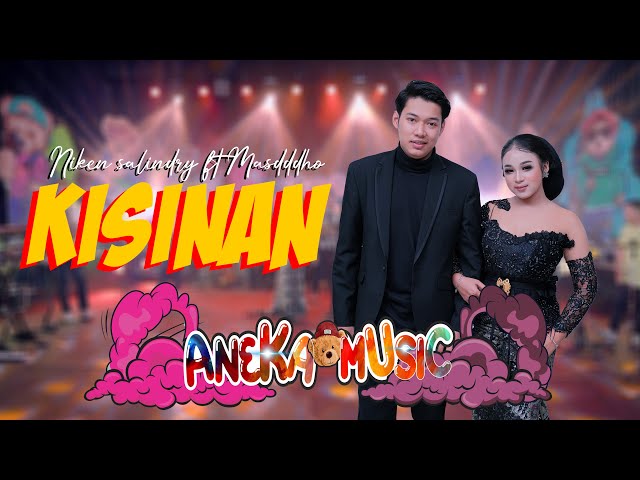 Niken Salindry ft Masdddho - KISINAN | Tiwas Tak Gondeli Tenanan (Official Music Video ANEKA SAFARI) class=