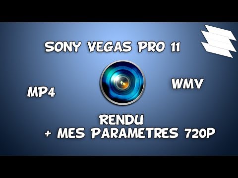 TutoWiry | Rendu Sony Vegas Pro 11 + Mes Paramètres