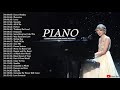 Top 40 Piano Covers of Popular Songs 2020 - Best Instrumental Piano Covers All Time