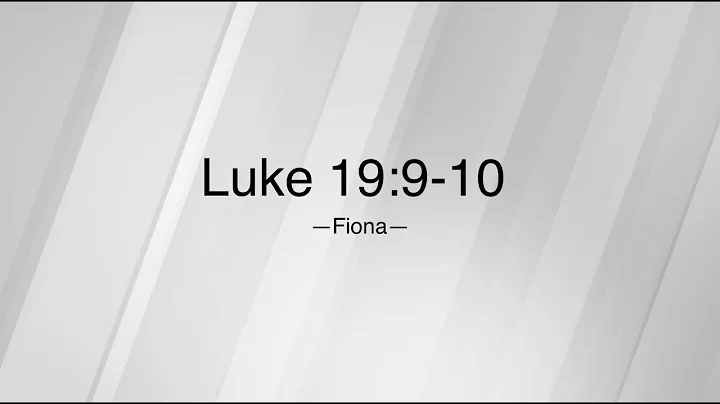 Luke 19:9-10 (Jesus Saves the Lost)