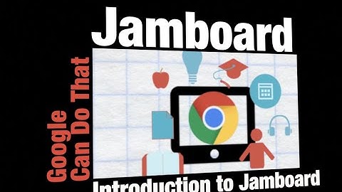 Google can do that - Introduction to Jamboard