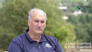 CEO Ken Semler Explains Factory vs Onsite Inspections