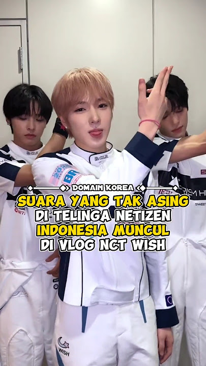 Suara yang tak asing di telinga netizen Indonesia muncul di Vlog NCT WISH #kpop #shorts