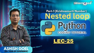 Lec-25 | Nested Loop in python | Part-1 (Krishnamurti Number) | python basics for beginner| #python