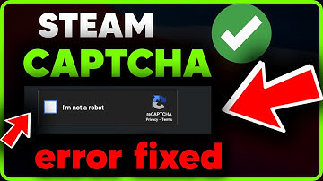 How to Fix Steam Captcha Error | Tutorial 2024
