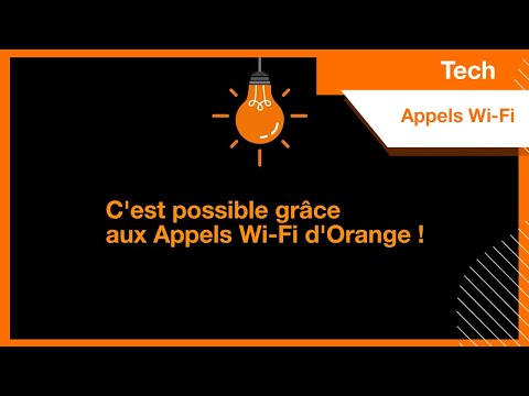 Les appels Wi-Fi d’Orange, vous connaissez ?