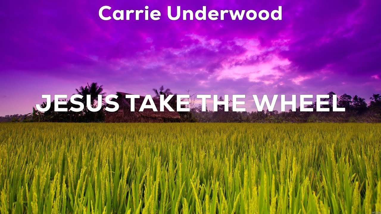 Carrie Underwood Jesus Take The Wheel (Lyrics) Yes He Can, Little