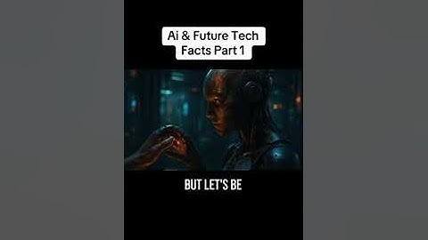 AI & Future Tech Facts – Part 1
