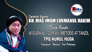 CERAMAH AGAMA KH. MAS IMAM LUKMANUL HAKIM  ||  ETIKA PRODUCTIONS