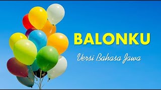 Balonku versi Bahasa Jawa (Plendhunganku)