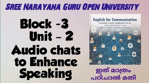 SNGOU-FIRST Semester -English for Communication -block 3-Unit 2 Audio chats to Enhance Speaking