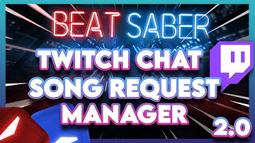 Beat Saber Twitch Chat/Song Request | Mod Tutorial (Sept) 2020