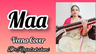 Maa - Taare Zameen Par - Shankar–Ehsaan–Loy Trio - Shankar Mahadevan - Veena Cover - DrRajalakshmi