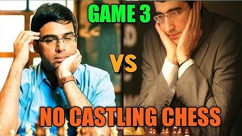 Viswanathan Anand Vs Vladimir Kramnik No Castling Chess Game 3 || ChessMate