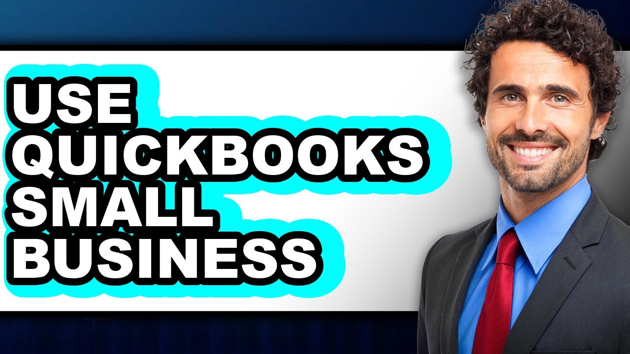 How to Use QuickBooks Small Business - Full Guide - YouTube