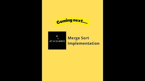 Upcoming Merge Sort Implementation | At A Glance! | #shorts