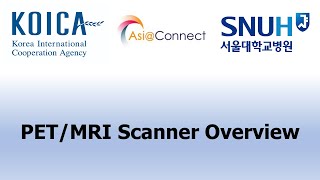 PET/MRI Scanner Overview