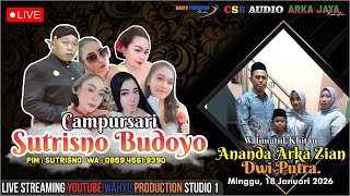 🔴LIVE CS. SUTRISNO BUDOYO | KHITANAN ARKA ZIAN | CSB AUDIO | MINGGU, 18 JANUARI 2026.