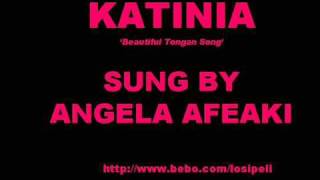 Video thumbnail of "Katinia - By Angela Afeaki"